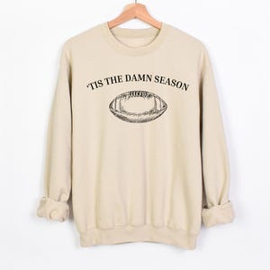 Tis The Damn Season Football Sweatshirt,Tis The Damn Season Football Sweatshirt, ,Football Lover Gift, Football Season Tee, college football