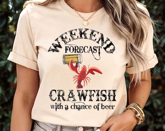 Crawfish Season T-shirt, Crawfish T-Shirt,Crawfish Lover Gift,Weekend weather crawfish with chance of beers,Cajun Shirt,Cute Crawfish Shirts