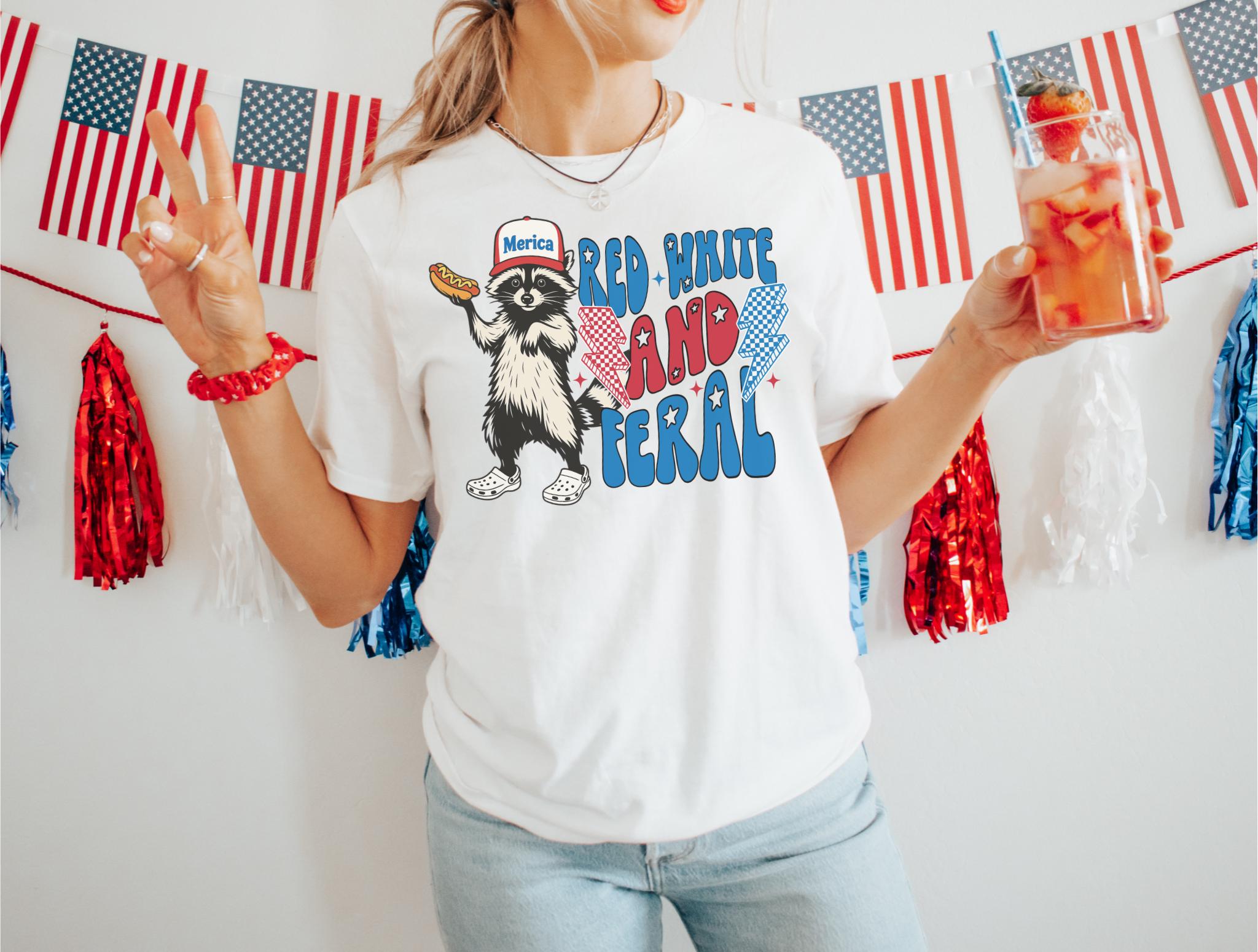 Funny 4th of July Shirt, Feral Raccoon Tee Shirt Feral Girl, Red White and Feral Shirt, Independence Day, America Shirt Tee, Patriotic Shirt