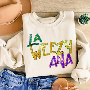Sudadera La Weezy Ana, sudadera Mardi Gras, Mardi Gras 2024, Louisiana Mardi Grass, camiseta divertida de Mardi Gras, camiseta de moda, camiseta de mujer
