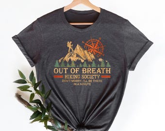 Out Of Breath Hiking Society Shirt, Funny Hiking T-Shirt,Forest Camper Shirt,Hiking Society,Gift Shirt for Camper, Women's shirt, Gift