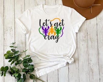 Crawfish Shirt, Lets Get Cray, Mardi Gras Shirt Women, New Orleans Tee, Mardi Gras Beads Shirt, Louisiana Tee, T shirts womens, Trendy shirt