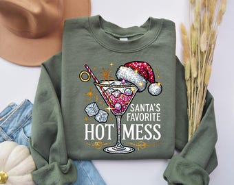 Santa's Hot Mess Sweater, Christmas Martini Sweatshirt, Christmas Drink Sweatshirt, Christmas Party Shirt, Funny Sweatshirt, Christmas Shirt