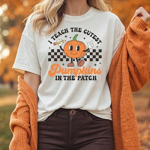 Ich lehre die süßesten Kürbisse im Aufnäher Shirt, Halloween Lehrer Sweatshirt, Herbst Lehrer Shirts, Kürbis Lehrer Shirt, süße Lehrer Shirts