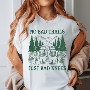 Keine schlechten Wege nur schlechte Knie Shirt, lustiges Wandershirt, Naturliebhaber Shirt, Familien Camping Shirt, Wandershirt, Geschenk für Wanderfreunde,