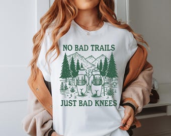 Camiseta No Bad Trails Just Bad Knees, Camiseta engraçada para caminhadas, Camiseta amante da natureza, Camiseta para acampamento em família, Camiseta para caminhadas, Presente para amigos que fazem caminhadas,