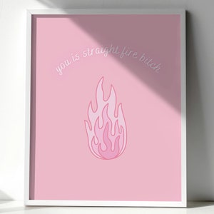 Vous êtes hétéro, salope de feu, affirmation de soi, conception d'affiche flamme de feu rose, encouragement de l'amour-propre JPG, décoration de petite fille rose de l'an 2000