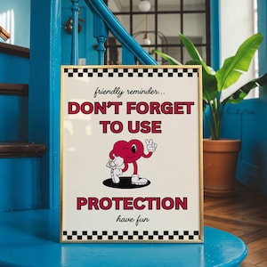Friendly Reminder Use Protection Have Fun Condom Safe Sex Poster Ad Retro Cartoon Bathroom Dorm Above Toilet Shower Bed Funny Cheeky y2k jpg
