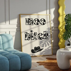Moo Bitch Swear Affirmations Maximalist Cow Pattern Cowboy Hat Coastal Cowgirl Decor Trendy Cute Western Feminist Wall Art Yeehaw Poster JPG