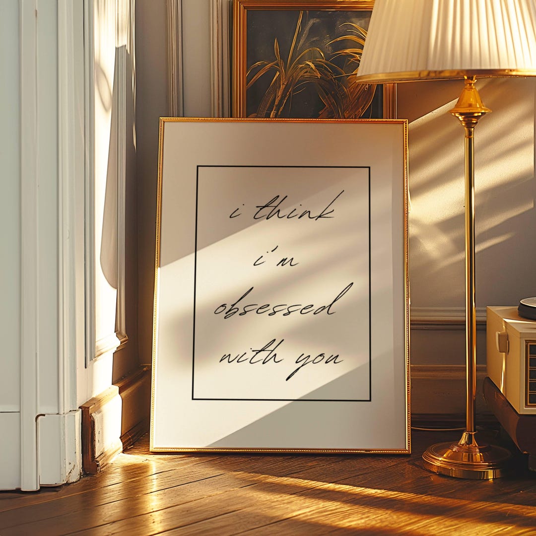 I Think I'm Obsessed With You Poster Digital Download Anniversary Gift ...