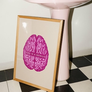 You is a Genius Brain Poster Pink Purple Graduation Gift College PhD Masters Bachelors  Dorm Room Decor College Study Reminder Cubicle Decor