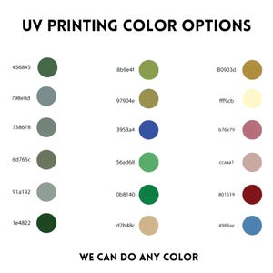 May include: Image showcasing UV printing color options. It features a grid of color swatches with corresponding hexadecimal codes. The text "UV PRINTING COLOR OPTIONS" is at the top, and "WE CAN DO ANY COLOR" is at the bottom.
