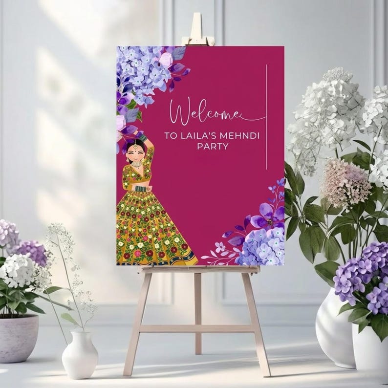 May include: A magenta welcome sign for a Mehndi party, featuring a cartoon illustration of a woman in traditional attire. The sign is decorated with floral accents and the text "Welcome to Laila's Mehndi Party."