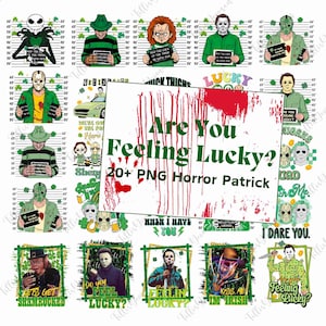 Lucky St.Patrick Day Horror Png Bundle, Vous sentez-vous chanceux Png, Let Get Shamrocks Png, Kiss Me Im Irish Png, Killer Patrick Lucky Day Png