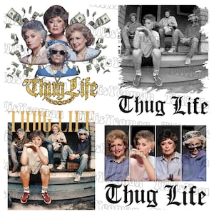 Thug Life PNG Bundle, Golden Girls Png, Thug Life Golden Girls Png, Sitcom 90er Jahre TV Png, lustige Thug Life Png
