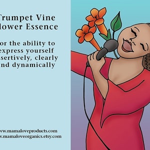 May include: Illustration of a woman singing into a microphone, holding trumpet vine flowers. The image includes text: "Trumpet Vine Flower Essence for the ability to express yourself assertively, clearly and dynamically."