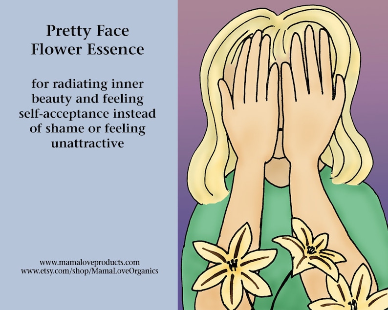 May include: A digital illustration of a person with blonde hair covering their face with their hands. The person is wearing a green shirt and is surrounded by yellow flowers. The text "Pretty Face Flower Essence" is at the top of the image. The text "for radiating inner beauty and feeling self-acceptance instead of shame or feeling unattractive" is below the image. The text "www.mamaloveproducts.com" and "www.etsy.com/shop/MamaLoveOrganics" is at the bottom of the image.