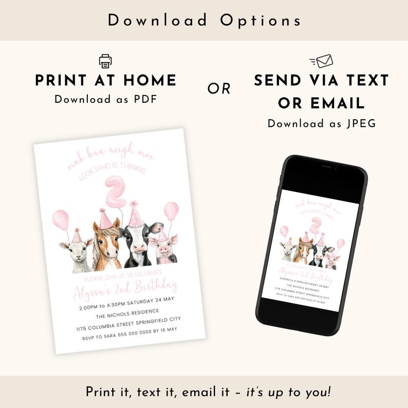 May include: A pink and white birthday invitation with the text "pink baa neigh moo LOOK WHO IS TURNING 2". The invitation features illustrations of farm animals wearing party hats and holding balloons. The invitation is also shown on a smartphone.