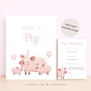 May include: A pink and white "Adopt a Pig" sign and certificate set. The sign features a watercolor illustration of a pig family with balloons. The certificate is for pig adoption.