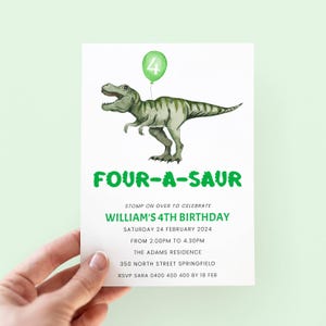 May include: A white birthday invitation featuring a green dinosaur and a balloon with the number 4. The text reads "FOUR-A-SAUR" and announces William's 4th birthday, including the date, time, and address.