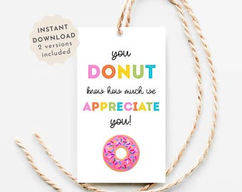 Donut Appreciation Tags, Teacher, Staff or Employee Gift Tag Printable, Volunteer Thank You Tag Donuts, Instant Download To From Tag PDF