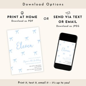 May include: A white invitation card and a smartphone displaying a birthday invitation with blue bow accents and the word "Eleven." The invitation includes details for Alyssa's 11th birthday. Text reads "Print it, text it, email it - it's up to you!"