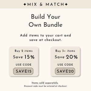 May include: Cream-colored graphic with the text "MIX & MATCH" and "Build Your Own Bundle." It details savings: Buy 2 items, save 15% (use code SAVE15); Buy 3+ items, save 20% (use code SAVE20). Instructions: Add items to cart and save at checkout.