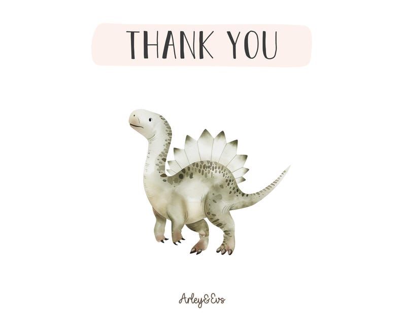 May include: A watercolor illustration of a dinosaur with a spiky back and a long neck. The dinosaur is light gray with darker gray spots. Above the dinosaur is a banner that says "THANK YOU".