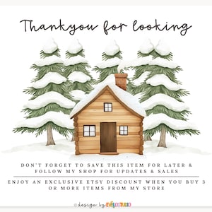 May include: Watercolor illustration of a snow-covered cabin with a chimney, set against a backdrop of snow-laden evergreen trees. The text "Thank you for looking" is at the top. Additional text encourages saving the item and following the shop for updates.