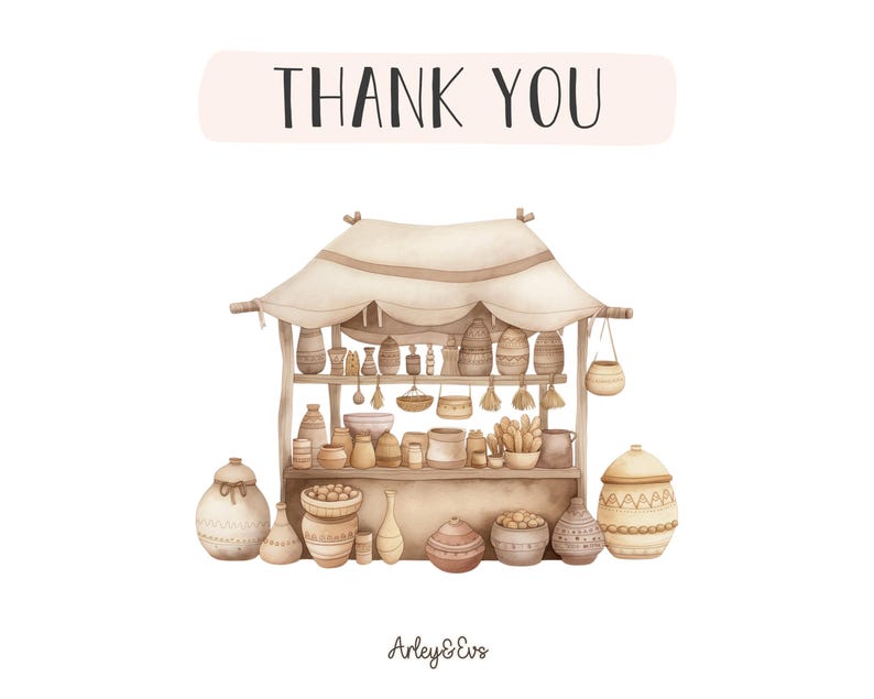 May include: Watercolor illustration of a pottery stall with various ceramic items in shades of beige and brown. The stall has a canvas awning and the words "THANK YOU" above. The artist's name, Arley & Evs, is at the bottom.