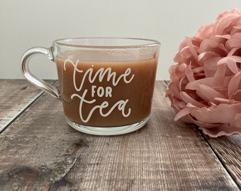 Tea Glass Mug, Glass Tea Mug, Time for Tea, Tea Lover, Mug, Glass Mug, Birthday Present, Housewarming Gift, Glass Tea Cup