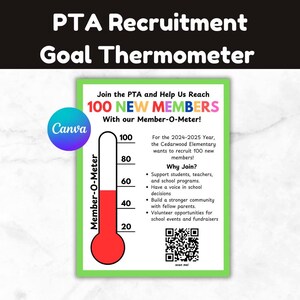 May include: A green and red thermometer with a black outline, labelled "Member-O-Meter". The thermometer is filled to the 60 mark. The text "Join the PTA and Help Us Reach 100 NEW MEMBERS With our Member-O-Meter!" is at the top of the poster. The text "For the 2024-2025 Year, the Cedarwood Elementary wants to recruit 100 new members!" is below the thermometer. The text "Why Join?" is above a list of reasons to join the PTA.