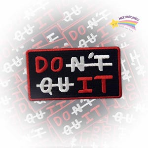 Don&#39;t Quit Embroidered Patch – Motivational Quote Iron On Badge, Gym Fitness Patch for Jackets, Backpacks, and Daily Inspiration