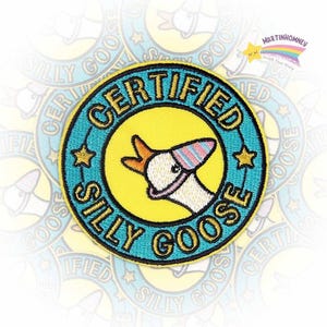 Certified Silly Goose Embroidered Patch – Funny Iron On Animal Badge For Jackets, Backpacks, Quirky Gifts Or Goose Meme Lover Accessories