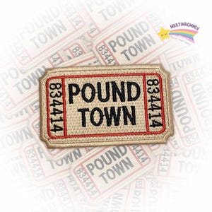 Pound Town Ticket Embroidered Patch – Funny Adult Iron On Badge, Sarcastic Patch for Jackets, Party Gifts, or Bold Humor Decor
