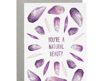 Natural Beauty Gemstone Greeting Card - Illustrated Everyday, Encouragement, Friendship, Just Because Card