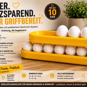 May include: A yellow two-tiered egg holder with a gravity-fed rolling system, holding white eggs. The image includes German text: CLEVER. PLATZSPAREND. IMMER GRIFFBEREIT. BIS ZU 10 EIER. KOMPAKTE MABE Ca. 29 x 8 x 8 cm. ORDNUNG, FRISCHE. PRAKTISCH.