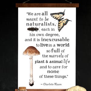 Meant to be Naturalists - Charlotte Mason Quote - 11 x 17 Poster - Educational, Natural History, Nature Study, School Room Wall Art