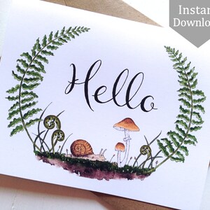 Printable Hello Cards & Postcards - Digital, Woodland, Typography, Forest, Snail, Mushroom, Ferns