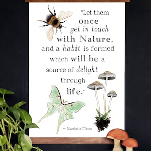 Get in Touch with Nature - Charlotte Mason Quote - 11 x 17 Poster - Educational, Natural History, Nature Study, School Room Wall Art