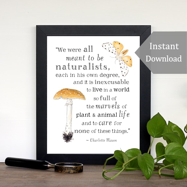 Imprimible de naturaleza - Naturalistas - A4 y 8x10 - Cita de Charlotte Mason, Salvaje + Gratis, Imprimible inspirador, Arte de pared para aula escolar
