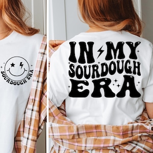 In My Sourdough Era Svg, Sourdough Png, Artisan Bread Svg, Sourdough Shirt Svg, Funny Fermented Dough Gift Digital