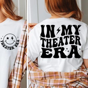 In My Theater Era Svg Png, Theater Svg, Theatre Svg, Performing Arts Shirt Svg, Funny Theater Gift Digital Svg Eps Png Graphic