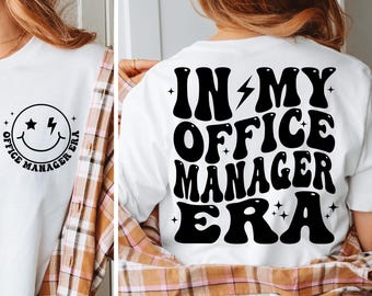In My Office Manager Era Svg, Office Manager Png, Administrative Manager Svg, Office Administrator Shirt Svg, Funny Office Manager Gift