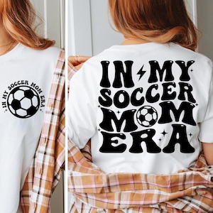 In My Soccer Mom Era SVG, Soccer Mom SVG, Soccer Svg, Soccer Mom Shirt Svg, Soccer Mama Svg, Soccer Lover Svg, Mom Era Svg, Mama Life Svg