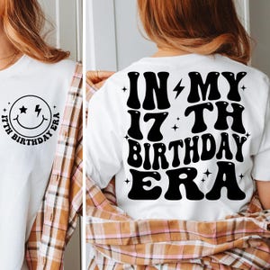 In My 17th Birthday Era Svg, 17th Birthday Png, Seventeenth Birthday Svg, 17 Year Old Birthday Shirt Svg, Funny 17th Birthday Gift Digital