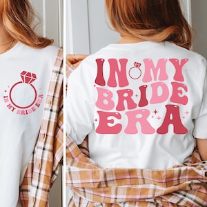 In My Bride Era Svg, Bride Png, Fiancee Svg, Bride Shirt Svg, Funny Bride Wedding Gift Digital, Bachelorette Party Png