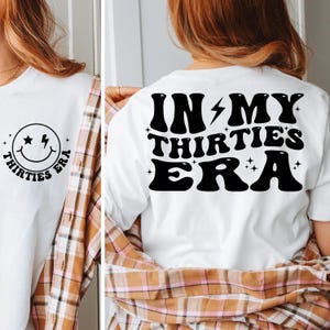 In My Thirties Era Svg, Thirties Png, 30th Birthday Svg, Thirties Shirt Svg, 30s Gift Digital, Funny 30-Year-Old Birthday Png