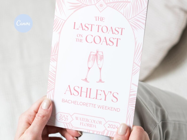 May include: A pink and white invitation with a tropical leaf design. The text reads "The Last Toast on the Coast Ashley's Bachelorette Weekend July 25-27 Watercolor Florida 2024".