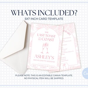 May include: Editable 5x7 inch card template for a bachelorette party. The card features a pink and white design with the text "The Last Toast on the Coast" and "Ashley's Bachelorette Weekend".